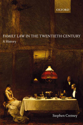 Family Law in the Twentieth Century: A History (Paperback)