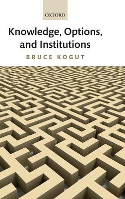 Knowledge, Options, and Institutions (Hardback)
