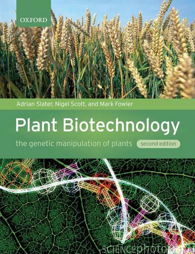 Plant Biotechnology: The genetic manipulation of plants (Paperback)