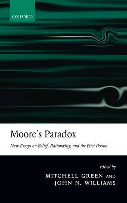 Moore's Paradox: New Essays on Belief, Rationality, and the First Person (Hardback)
