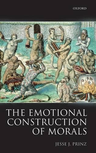 The Emotional Construction of Morals (Hardback)