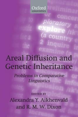 Areal Diffusion and Genetic Inheritance: Problems in Comparative Linguistics - Explorations in Linguistic Typology (Paperback)