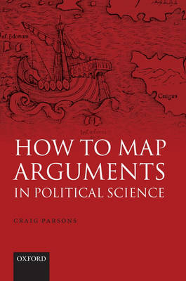 How to Map Arguments in Political Science (Hardback)