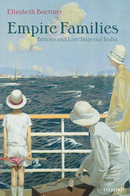 Empire Families: Britons and Late Imperial India (Paperback)