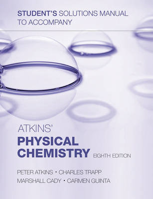 Student's solutions manual to accompany Atkins' Physical Chemistry (Paperback)