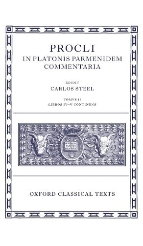 Procli In Platonis Parmenidem Commentaria II - Oxford Classical Texts (Hardback)