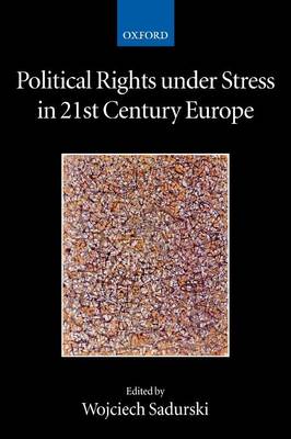 Political Rights Under Stress in 21st Century Europe - Collected Courses of the Academy of European Law (Paperback)