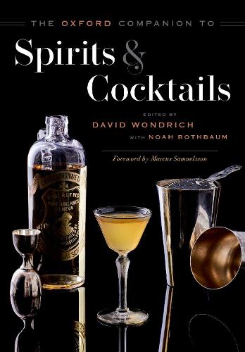 The Oxford Companion to Spirits and Cocktails (Hardback)