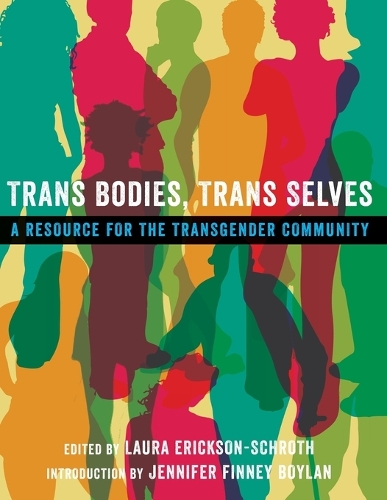 Trans Bodies, Trans Selves: A Resource for the Transgender Community (Paperback)