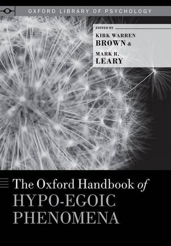 The Oxford Handbook of Hypo-egoic Phenomena - Oxford Library of Psychology (Hardback)
