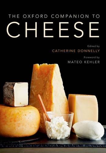 The Oxford Companion to Cheese - Oxford Companions (Hardback)