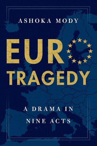 EuroTragedy: A Drama in Nine Acts (Hardback)