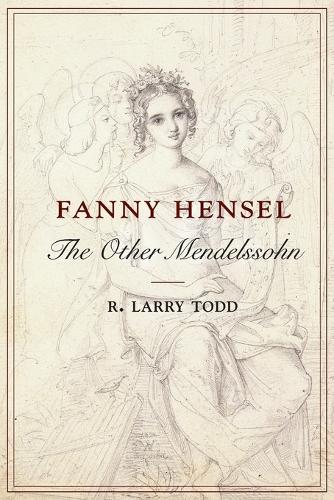 Fanny Hensel: The Other Mendelssohn (Paperback)