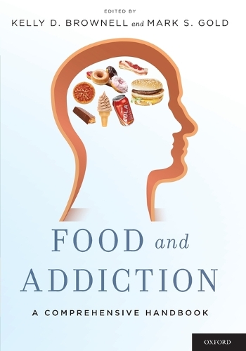 Food and Addiction: A Comprehensive Handbook (Paperback)