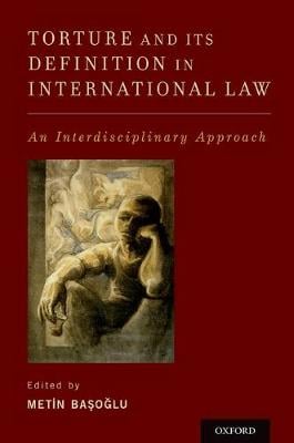 Cover Torture and Its Definition In International Law: An Interdisciplinary Approach