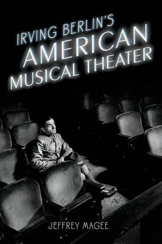 Irving Berlin's American Musical Theater - Broadway Legacies (Paperback)
