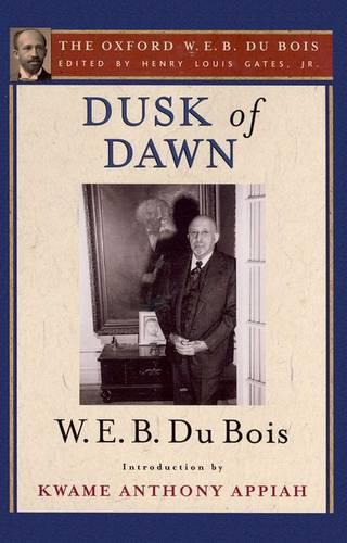 Dusk of Dawn (The Oxford W. E. B. Du Bois) (Paperback)