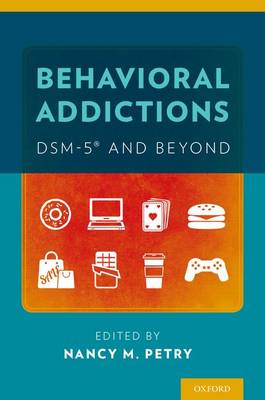 Behavioral Addictions: DSM-5 (R) and Beyond (Paperback)