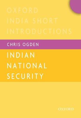 Cover Indian National Security  - Oxford India Short Introductions Series (Paperback)