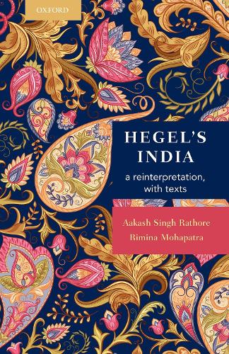 Hegel's India: A Reinterpretation, with Texts (Hardback)