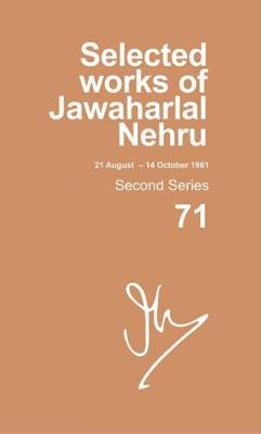 Selected Works of Jawaharlal Nehru: Second series, Vol. 71: (21 Aug - 14 Oct 1961) - Selected Works of Jawaharlal Nehru (Hardback)