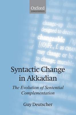 Syntactic Change in Akkadian: The Evolution of Sentential Complementation (Paperback)