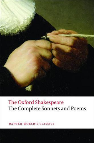 The Complete Sonnets and Poems: The Oxford Shakespeare - Oxford World's Classics (Paperback)