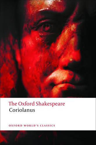The Tragedy of Coriolanus: The Oxford Shakespeare - Oxford World's Classics (Paperback)