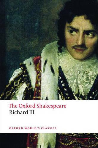 The Tragedy of King Richard III: The Oxford Shakespeare - William Shakespeare