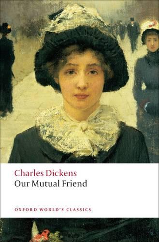 Our Mutual Friend - Oxford World's Classics (Paperback)