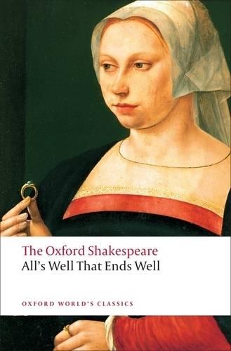 All's Well that Ends Well: The Oxford Shakespeare - William Shakespeare