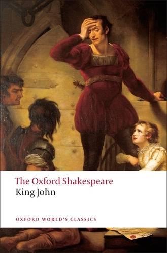 King John: The Oxford Shakespeare - William Shakespeare