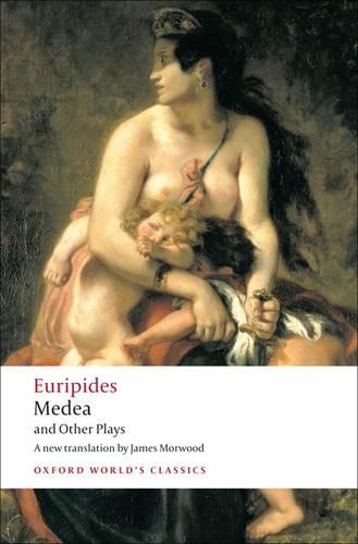 Medea and Other Plays - Oxford World's Classics (Paperback)