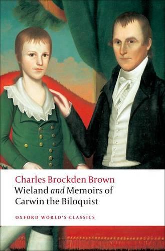 Wieland; or The Transformation, and Memoirs of Carwin, The Biloquist - Charles Brockden Brown