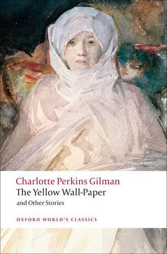 The Yellow Wall-Paper and Other Stories - Charlotte Perkins Gilman