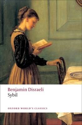 Sybil: or The Two Nations - Oxford World's Classics (Paperback)