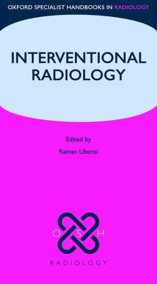 Interventional Radiology - Oxford Specialist Handbooks in Radiology (Paperback)