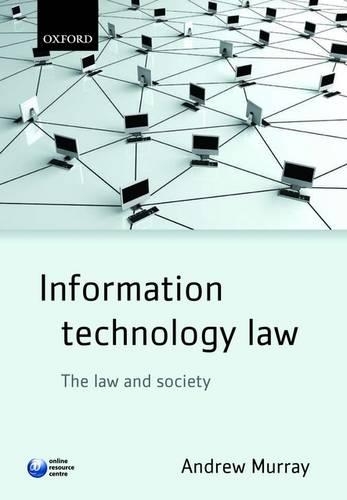 Information Technology Law: The Law and Society (Paperback)