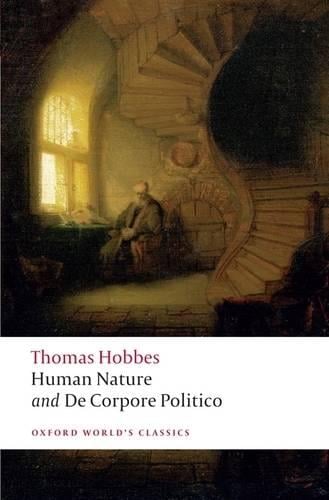 The Elements of Law Natural and Politic. Part I: Human Nature; Part II: De Corpore Politico: with Three Lives - Oxford World's Classics (Paperback)