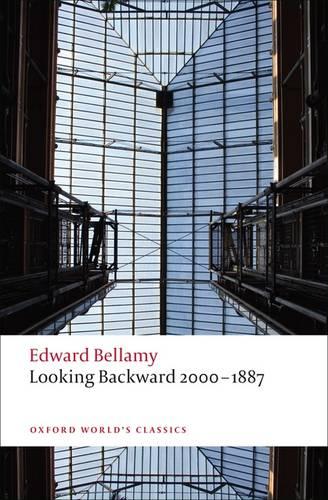 Looking Backward 2000-1887 - Oxford World's Classics (Paperback)