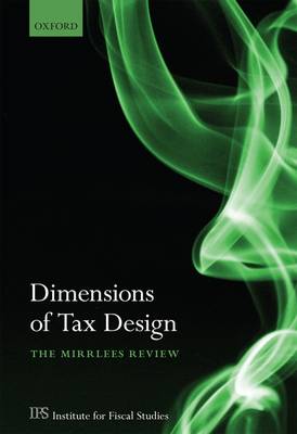 Dimensions of Tax Design: The Mirrlees Review (Hardback)