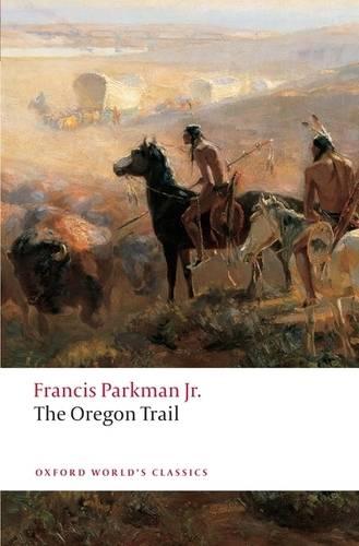 The Oregon Trail - Oxford World's Classics (Paperback)