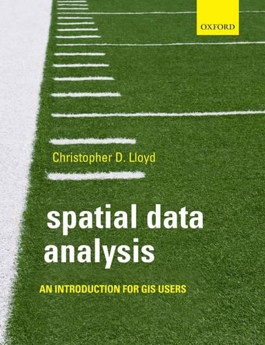 Spatial Data Analysis: An Introduction for GIS users (Paperback)
