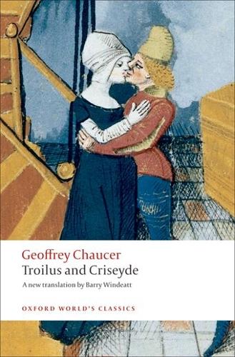 Troilus and Criseyde: A New Translation - Oxford World's Classics (Paperback)