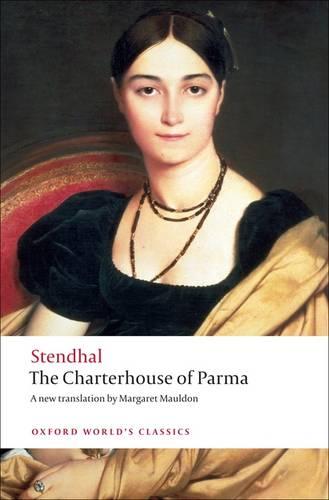 The Charterhouse of Parma - Oxford World's Classics (Paperback)