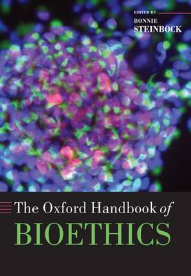 The Oxford Handbook of Bioethics - Oxford Handbooks (Paperback)