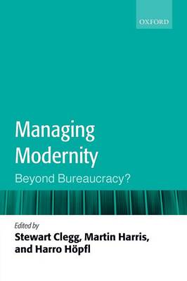 Managing Modernity: Beyond Bureaucracy? (Paperback)