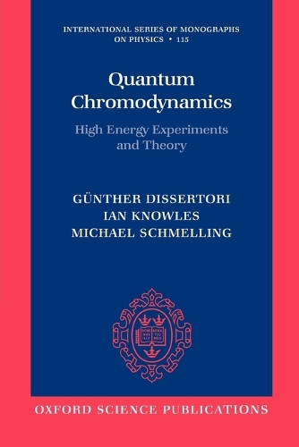 Quantum Chromodynamics: High Energy Experiments and Theory - International Series of Monographs on Physics 115 (Paperback)