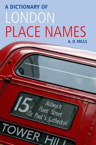 A Dictionary of London Place-Names - A. D. Mills