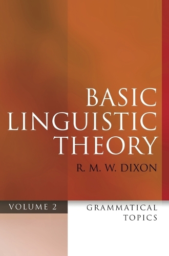 Basic Linguistic Theory Volume 2: Grammatical Topics (Hardback)